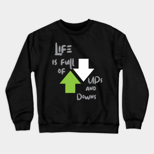 Ups & Downs Crewneck Sweatshirt by UnOfficialThreads